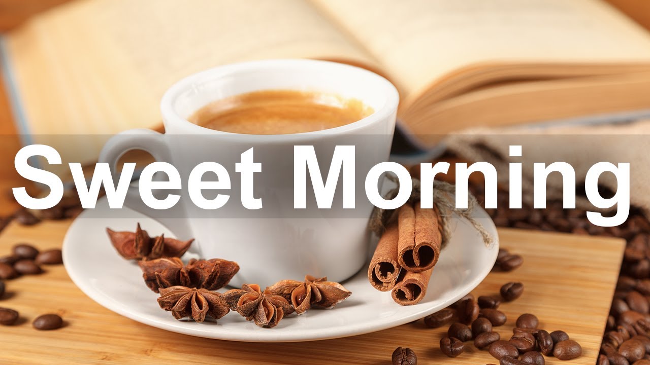 Sweet Morning Jazz - Happy Jazz and Bossa Nova Music to Study ...