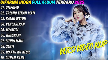 Difarina Indra Umpomo - Tresno Tekan Mati - Kalah Weton | Adella Full Album Terbaru 2025