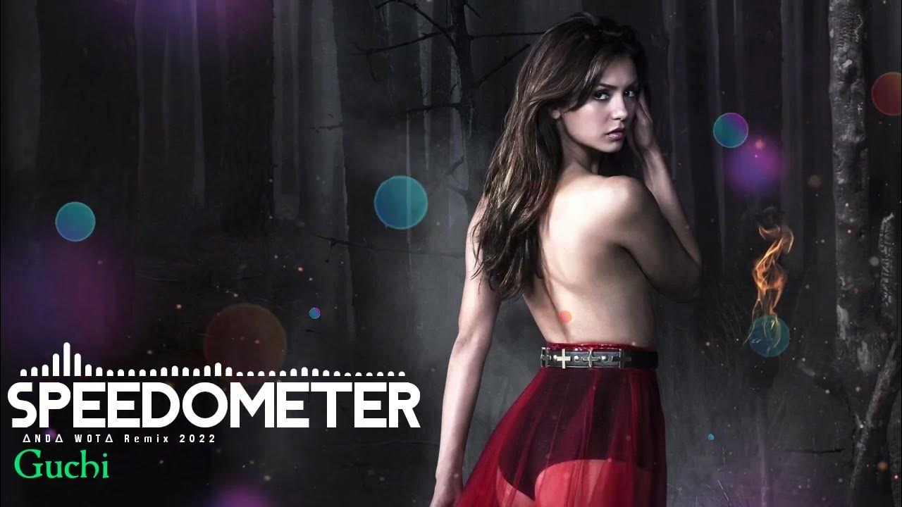 Guchi Speedometer [∆ND∆ WOT∆™ REMIX 2022] YouTube