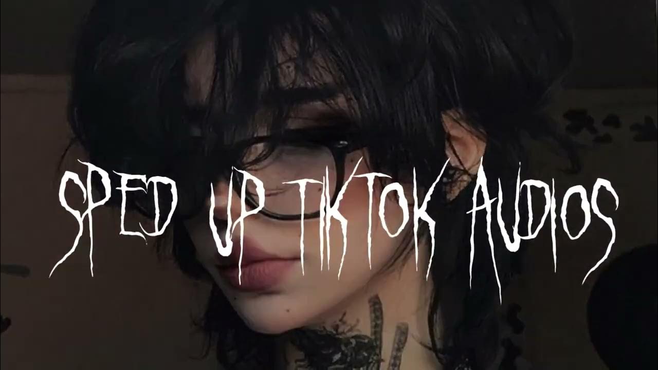1 hour speed up tiktok audios 2023 9 youtube
