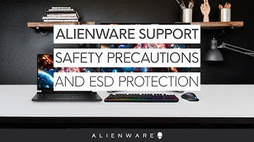 Alienware Safety Precautions and ESD Protection