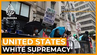 Why is white supremacy growing in the United States? | The Bottom Line