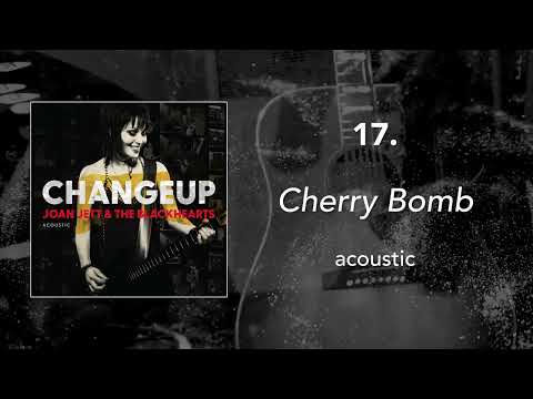 17. "Cherry Bomb - Acoustic" • Joan Jett & the Blackhearts