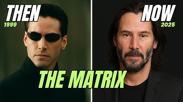 The Matrix (1999) Cast Then & Now (1999–2025) | How They Changed!