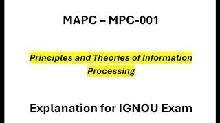 MPC001 - Principles and Theories of Information Processing | Q&A prepration| IGNOU| MAPC