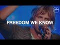 The freedom we know  hillsong worship
