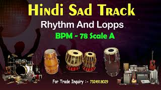 Hindi Sad Track | Indian Rhythm Loops SAD SONG | इंडियन हिंदी व भोजपुरी लूप और ट्रैक