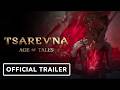 Tsarevna: Age of Tales | Official Cinematic Trailer