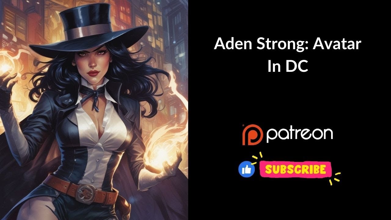 Aden Strong: Avatar In DC Chapters 106-115 | Audiobook | Fanfiction