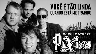 Pixies - Bone Machine (Legendado em Português)