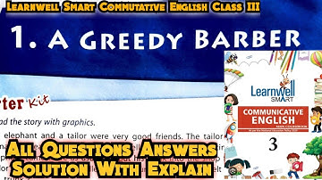 A Greddy barber Class 3 Chapter 1 | Learnwell Smart Commutative English Class 3 All Questions Answer