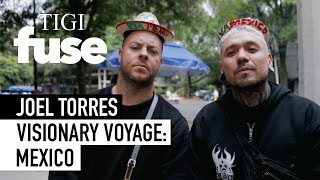 Joel Torres Visionary Voyage: Mexico | TIGI FUSE