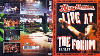 04. CAUGHT INNA RUT - KING PRAWN - LIVE AT THE FORUM (20.12.03)