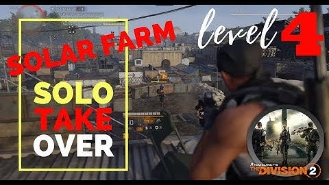 SOLAR FARM - CONTROL POINT - SOLO HEROIC TAKEOVER - DIVISION 2 TERRITORY CONTROL - 377 AR BUILD