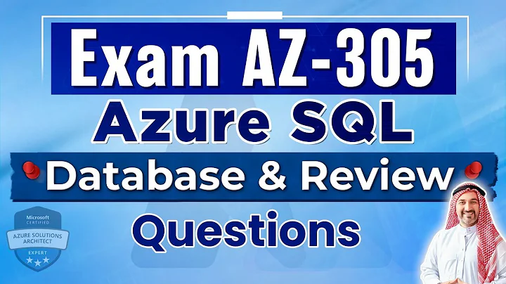 Exam AZ-305 Azure SQL Database and Review Question - Full Explanation