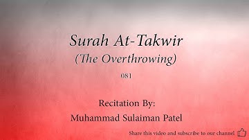 Surah At Takwir The Overthrowing   081   Muhammad Sulaiman Patel   Quran Audio