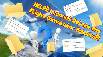 Changing Permissions to Delete MSFS Install Folders!!