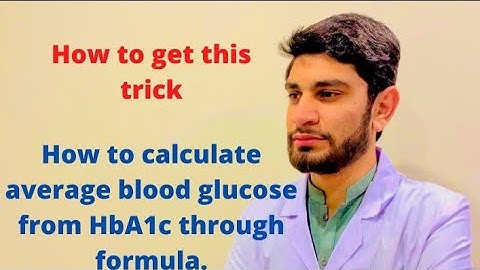 how to calculate average blood glucose from HbA1c, Average blood sugar calculation.