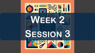 2025-01-22 Week 2 - Session 3 - TDS Jan 25