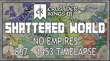 Crusader Kings 3 - Shattered World - No Empires - Timelapse (867 - 1453)