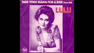 Watch Lulu Take Your Mama For A Ride video