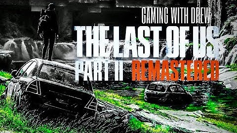 THE LAST OF US PART.II (2025) || Part.7 || 4K Gameplay Walkthrough (Gaming With Drew)