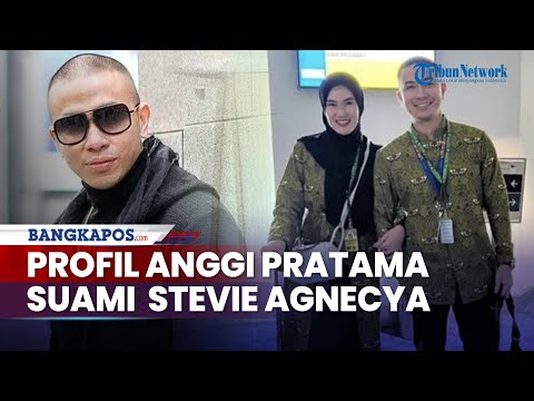 Profil Anggi Pratama Suami Stevie Agnecya yang Setia Temani Saat Sang Istri Sakit