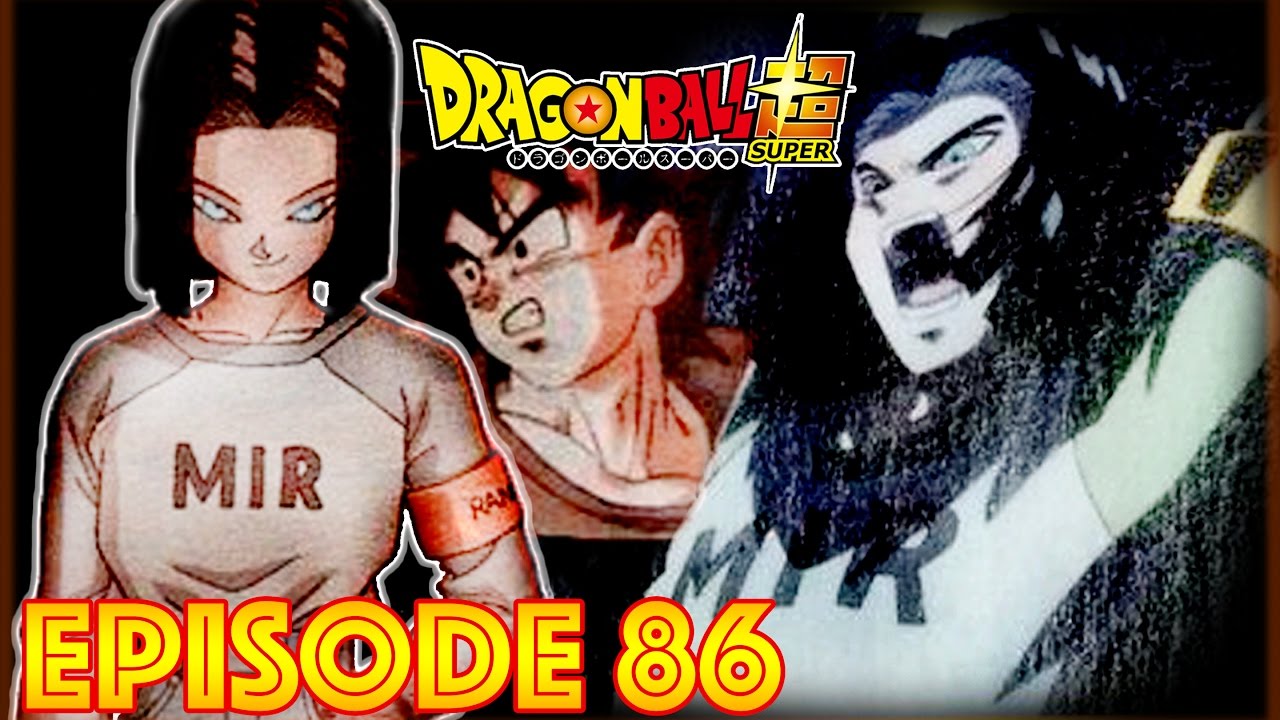 Dragon Ball Super EP 86 SPOILERS - Android 17 vs Goku?!