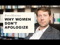 Why WOMEN DON'T APOLOGIZE: understanding the nature of the problem
