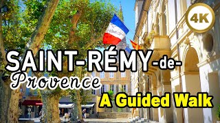 Saint-Rémy-de-Provence FRANCE 🇫🇷 A Guided Walk 🤩 Charming Country Town [4k]