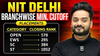 NIT Delhi Branch-wise Minimum Cutoff & Placements | JEE Main 2026 #NIT #nitdelhi