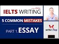 IELTS Writing: 5 Common Mistakes Part 1 – Essay