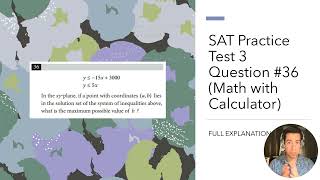 SAT Practice Test 3 Question #36  (Math With Calculator) FULL EXPLANATION!