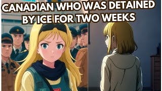 Jasmine Mooney, I Am The Canadian Who Was Detained By Ice For 2 Weeks. I Blame You, President Trump.