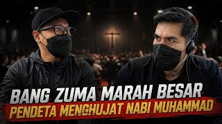 MEMANAS‼️ BANG ZUMA MARAH BESAR , PENDETA MENGHUJAT NABI MUHAMMAD