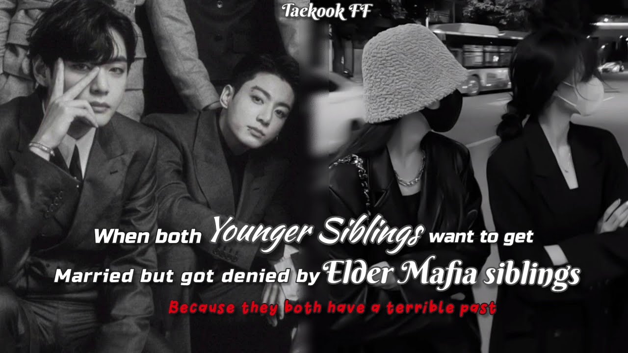 {Taekook FF}When younger siblings wants to get married but got denied