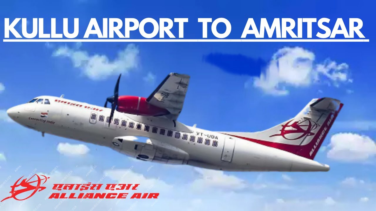 KULLU  to AMRITSAR Air travel II ALLIANCE AIR II 9I 807 II Most Scenic Airport of Himachal