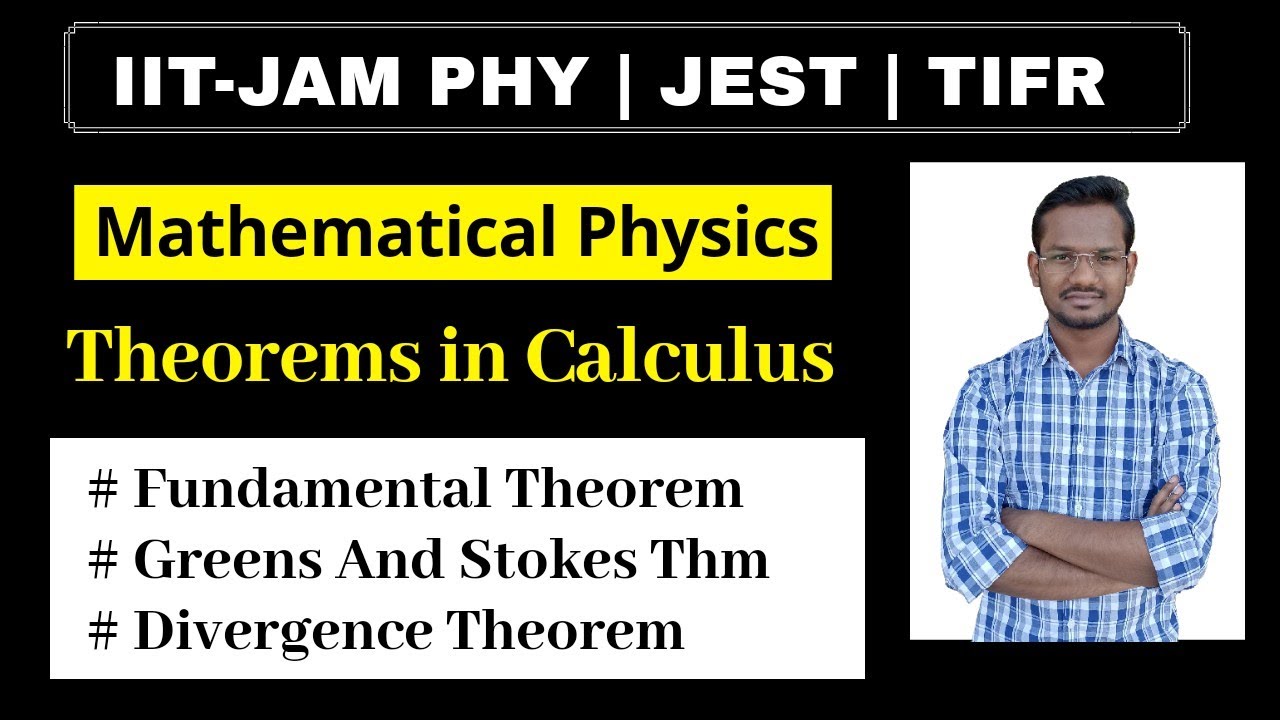 Lec-31 | Theorems in Vector Calculus | Greens , Stokes and Divergence Theorem