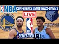 GAME 3 LIVE: GOLDEN STATE WARRIORS vs MEMPHIS GRIZZLIES | NBA CONFERENCE SEMIFINALS | PLAY BY PLAY