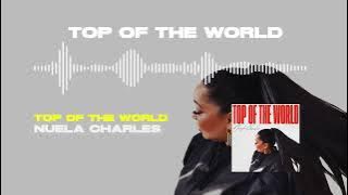 Nuela Charles - Top of the World (Official Lyric Video)