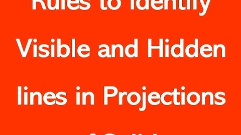 Rules to identify Visible and Hidden lines in Projections of Solids_Engineering Graphics