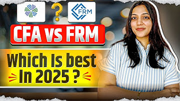 CFA or FRM — Which is Better in 2025? Salary, Scope & Fees Compared!