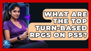What Are The Top Turn-Based RPGs On PS5? - Blue Button Gaming