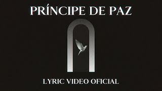 Video thumbnail of "Un Corazón - Príncipe De Paz (Lyric Video Oficial)"