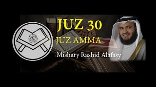 Murottal Juz 30 JUZ AMMA Syaikh Mishary Rashid Alafasy  - arab, latin, \u0026 terjemah