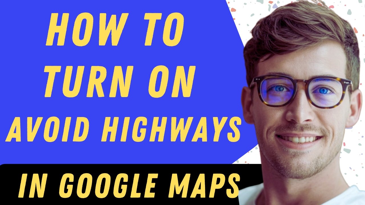 How To Turn On Avoid Highways On Google Maps - Full Guide - YouTube