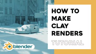 How To Make Clay Renders In Blender - Tutorial