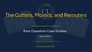 ICD-10-PCS Root Operations Explained: 10 Real Op-Note Case Studies (CCS Exam Prep)