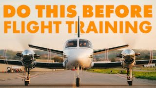What To Do BEFORE You Start Flight Training!