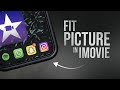 How to Fit Picture in iMovie iPhone (tutorial)
